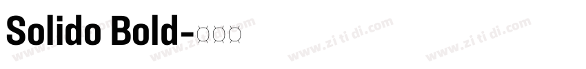 Solido Bold字体转换 Solido Bold字体转换